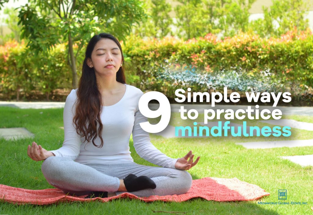 9 Simple ways to practice mindfulness - Megaworld Global Estate